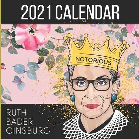 2021 Calendar Ruth Bader Ginsburg Ribg Press 9798556063600 Boeken Bol