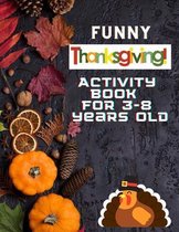 Funny Thanksgiving Activity book For 3-8 Years Old