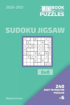 The Mini Book Of Logic Puzzles 2020-2021. Sudoku Jigsaw 8x8 - 240 Easy To Master Puzzles. #6