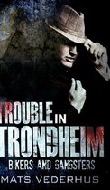 Trouble in Trondheim (Kurt Hammer Book 1)