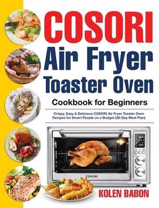 COSORI Air Fryer Toaster Oven Cookbook for Beginners - cover