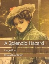 A Splendid Hazard