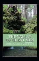 The Valley of Silent Men illustrated