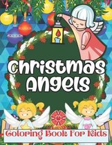 Christmas Angels Coloring Book For Kids