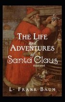 The Life and Adventures of Santa Claus Illustrated