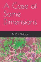 A Case of Some Dimensions