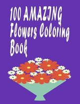 100 Amazing Flowers Coloring Book