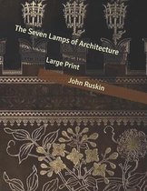 The Seven Lamps of Architecture