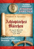 Äthiopisches Märchen - Ethiopian Fairy Tale