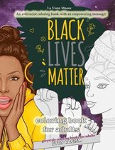Black lives matter coloring book for adults. An anti racist coloring book with an empowering message! Greyscale coloring books for adults