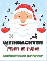 Weihnachten Punkt zu Punkt Aktivitatsbuch fur Kinder