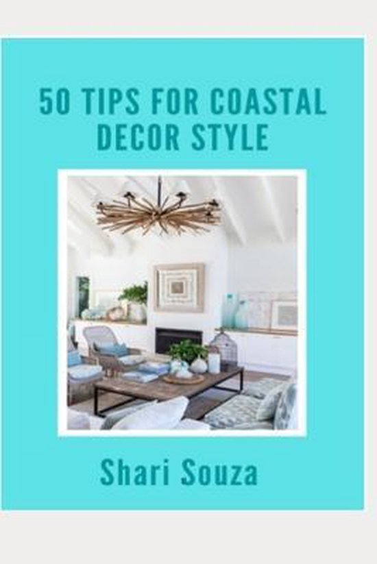 Peacock Coastal- 50 Tips for Coastal Decor Style - cover