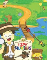I Spy Hunting!: Toddlers Picture Guessing Activity Book (Hunting Themed) Ages