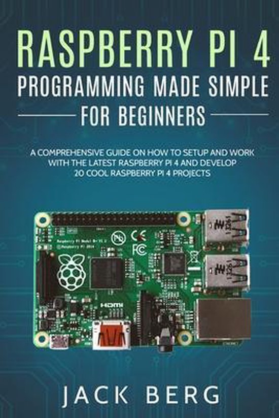Raspberry Pi 4 Programming Made Simple For Beginners - cover