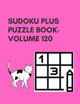 Sudoku Plus Puzzle Book-Volume 120: