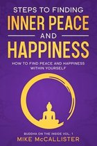 Buddha on the Inside- Steps to Finding Inner Peace and Happiness