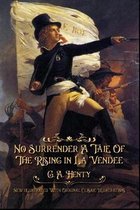 No Surrender A Tale Of The Rising in La Vendee