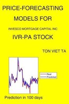Price-Forecasting Models for Invesco Mortgage Capital Inc IVR-PA Stock