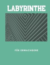 Labyrinthe fur Erwachsene