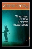 The Man of the Forest illustrated