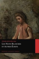 Les Nuits Blanches et Autres Ecrits (Graphyco Classiques Francais)