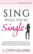 Sing While You're Single