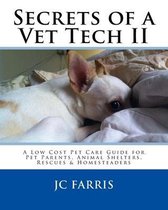 Secrets of a Vet Tech II