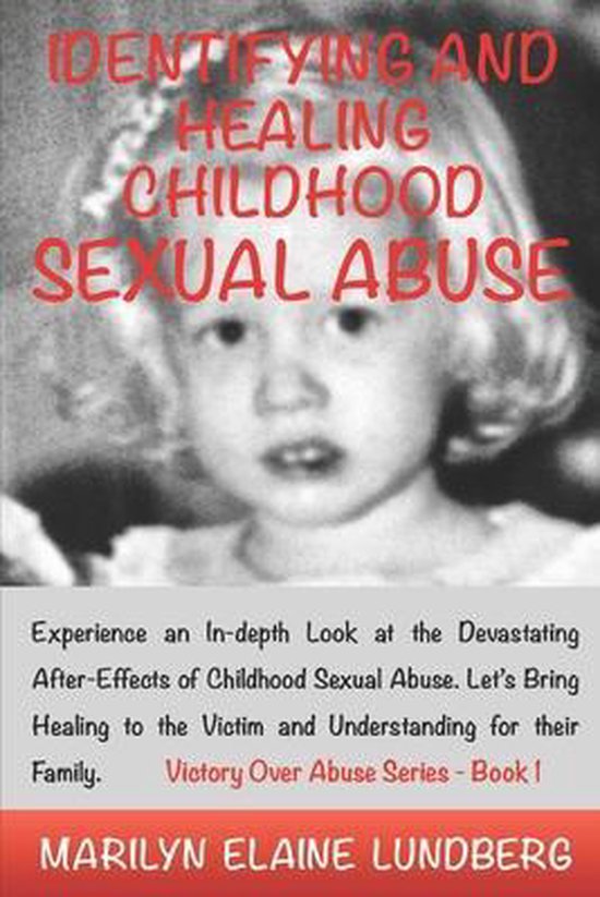 Identifying and Healing Childhood Sexual Abuse | 9781543015584 ...
