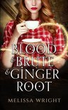 Bad Medicine- Blood & Brute & Ginger Root