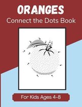 Oranges Connect the Dots Book for Kids Ages 4-8