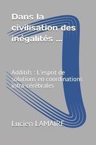 Dans la civilisation des inegalites ...: Additifs