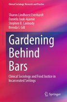 Clinical Sociology: Research and Practice - Gardening Behind Bars
