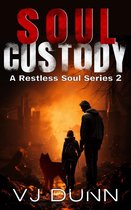 A Restless Soul 2 - Soul Custody