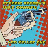 Freddy Steady's Wild Country - Ten Dollar Gun (CD)