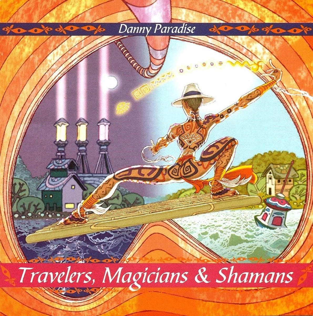 Danny Paradise - Travelers, Magicians & Shamans (CD)
