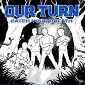 Our Turn - Catch Your Breath (CD)