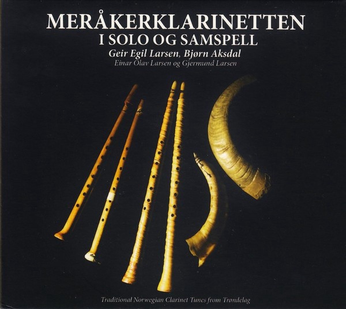 Geir Egil Larsen, Bjørn Aksdal - Meråkerklarinetten I Solo Og Samspell (CD)