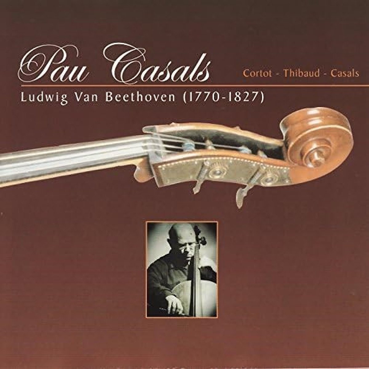 Pau Casals, Alfred Cortot & Jacques Thibaud - Ludwig van Beethoven (1770-1827) (CD)