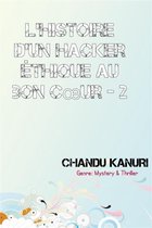 L'histoire d'un hacker éthique au bon cœur - 2
