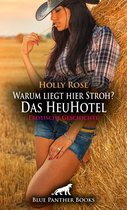 Love, Passion & Sex - Warum liegt hier Stroh? Das HeuHotel Erotische Geschichte