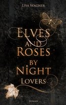 EARBN-Reihe 2 - Elves and Roses by Night: Lovers