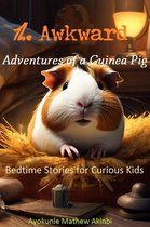 The Awkward Adventures of a Guinea Pig Bedtime Stories for Curious Kids