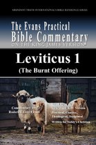 Abundant Truth International's Bible Reference Series - Leviticus 1 (The Burnt Offering): The Evans Practical Bible Commentary