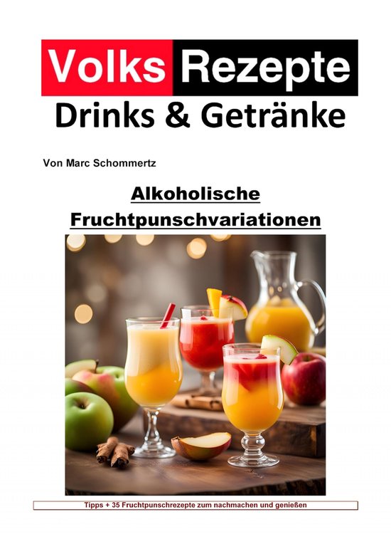 Volksrezepte Drinks und Getränke - Alkoholische Fruchtpunsc ... - cover