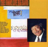 Jimmy Coe Big Band - Say What? (CD)