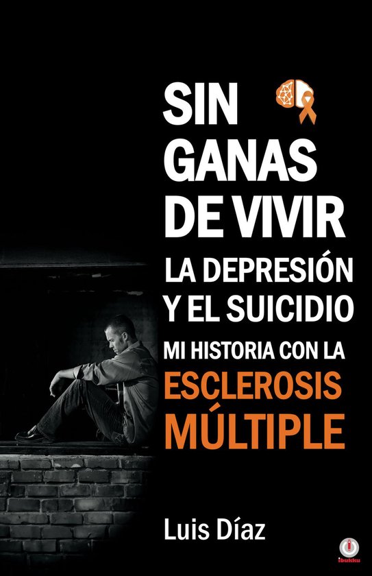 Sin ganas de vivir, la depresión y el suicidio - cover