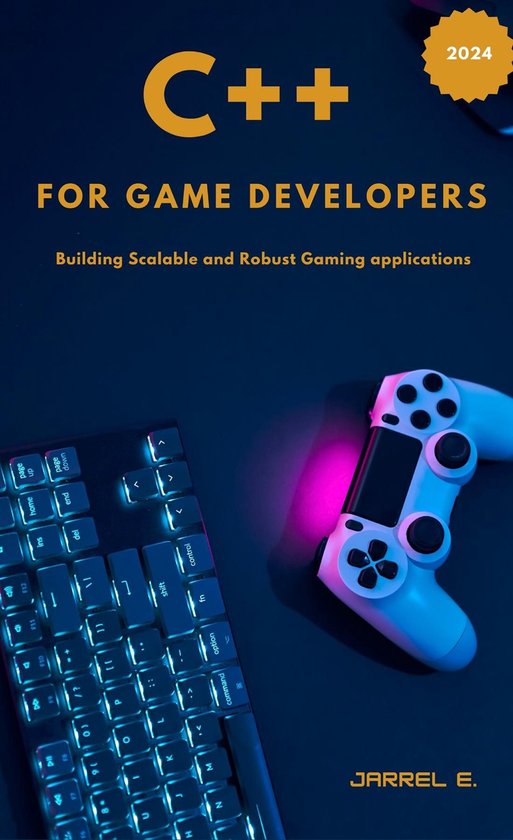C++ for Game Developers (ebook), Jarrel E. | 9798869164629 | Boeken | bol