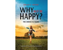 Why Not be Happy?