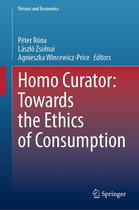 Virtues and Economics 8 - Homo Curator: Towards the Ethics of Consumption