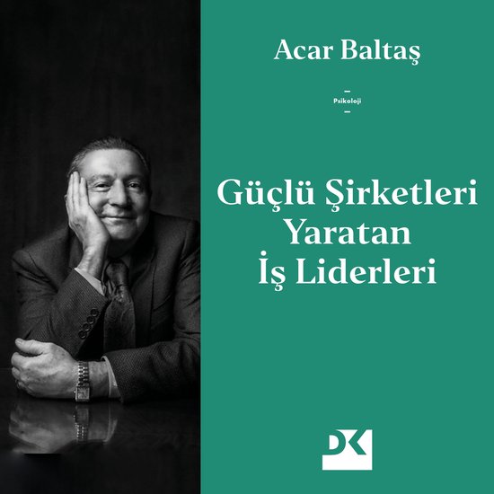 Güçlü Şirketleri Yaratan İş Liderleri - cover